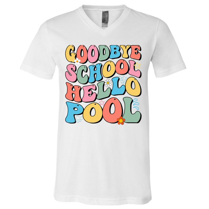 Goodbye School Hello Pool Summer Groovy Last Day Of School V-Neck T-Shirt