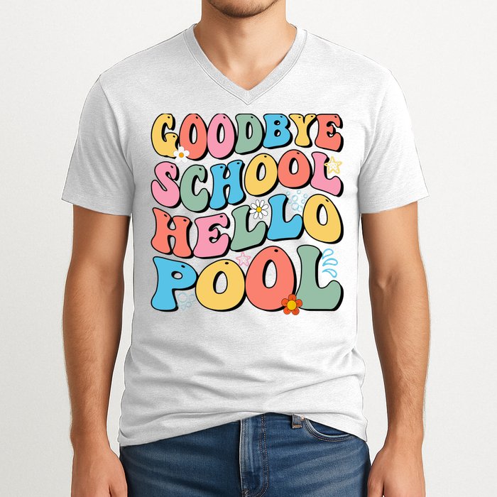 Goodbye School Hello Pool Summer Groovy Last Day Of School V-Neck T-Shirt