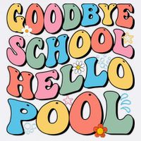 Goodbye School Hello Pool Summer Groovy Last Day Of School Button
