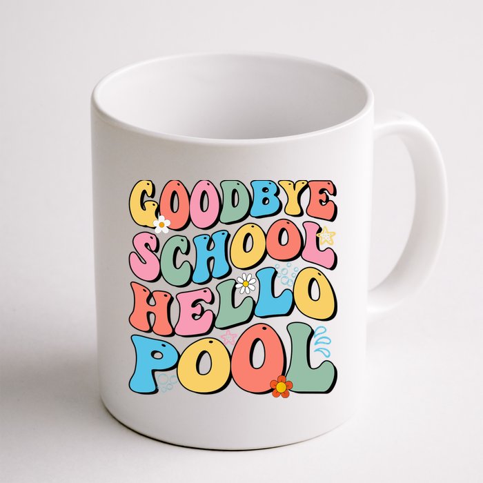 Goodbye School Hello Pool Summer Groovy Last Day Of School Mug