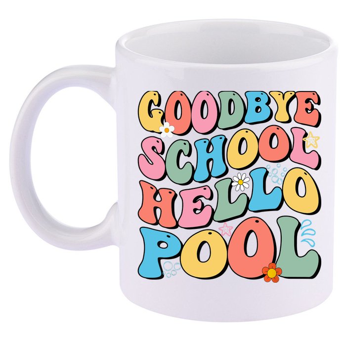 Goodbye School Hello Pool Summer Groovy Last Day Of School 11oz C Handle Ceramic Mug