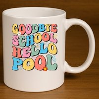 Goodbye School Hello Pool Summer Groovy Last Day Of School 11oz C Handle Ceramic Mug