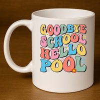 Goodbye School Hello Pool Summer Groovy Last Day Of School 11oz C Handle Ceramic Mug