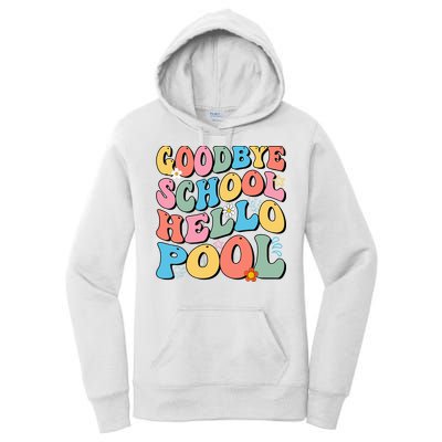 Goodbye School Hello Pool Summer Groovy Last Day Of School Women's Pullover Hoodie