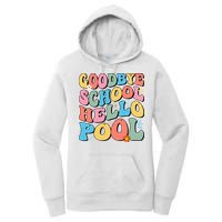 Goodbye School Hello Pool Summer Groovy Last Day Of School Women's Pullover Hoodie