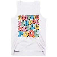 Goodbye School Hello Pool Summer Groovy Last Day Of School Tank Top