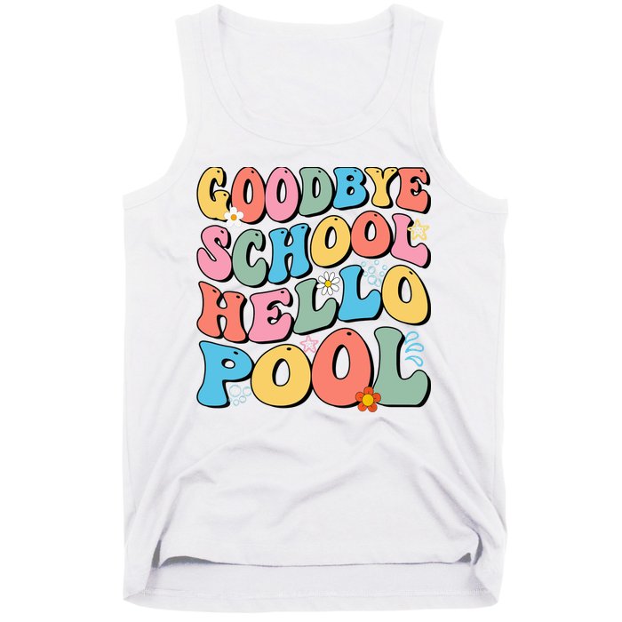 Goodbye School Hello Pool Summer Groovy Last Day Of School Tank Top
