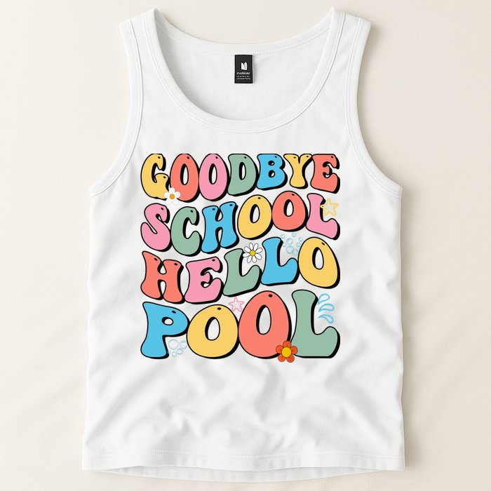 Goodbye School Hello Pool Summer Groovy Last Day Of School Tank Top