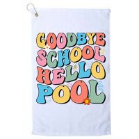 Goodbye School Hello Pool Summer Groovy Last Day Of School Golf Towel