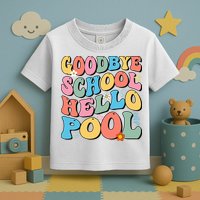 Goodbye School Hello Pool Summer Groovy Last Day Of School Toddler T-Shirt
