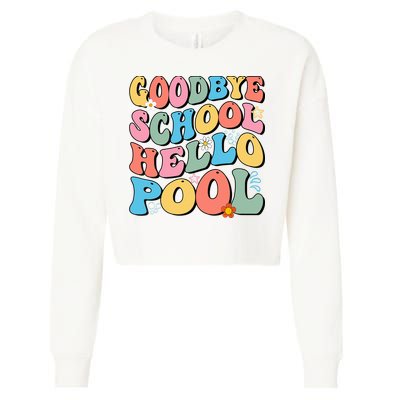 Goodbye School Hello Pool Summer Groovy Last Day Of School Cropped Pullover Crew