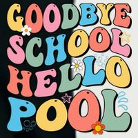 Goodbye School Hello Pool Summer Groovy Last Day Of School Infant Baby Jersey Bodysuit