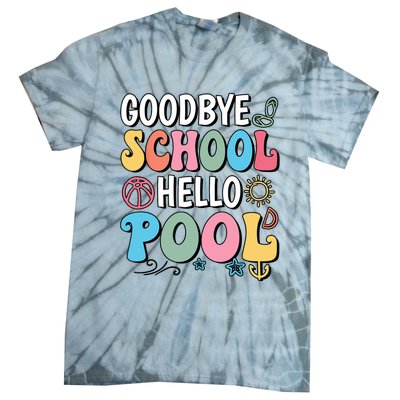 Goodbye School Hello Pool Summer Groovy Last Day Of School Tie-Dye T-Shirt