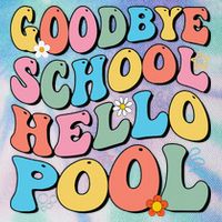 Goodbye School Hello Pool Summer Groovy Last Day Of School Legacy Tie Dye Trucker Hat