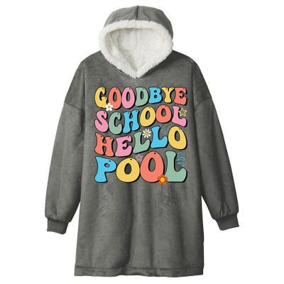 Goodbye School Hello Pool Summer Groovy Last Day Of School Hooded Wearable Blanket