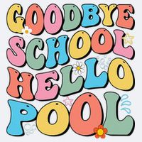 Goodbye School Hello Pool Summer Groovy Last Day Of School Sueded Cloud Jersey T-Shirt