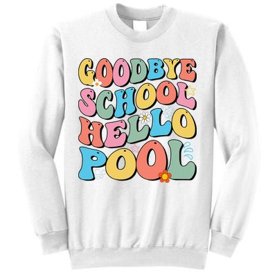Goodbye School Hello Pool Summer Groovy Last Day Of School Sweatshirt