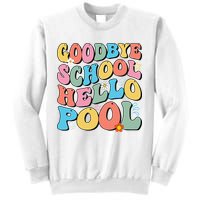 Goodbye School Hello Pool Summer Groovy Last Day Of School Sweatshirt