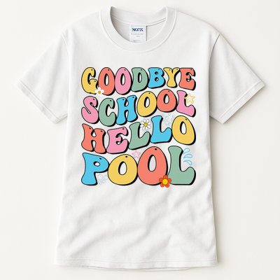 Goodbye School Hello Pool Summer Groovy Last Day Of School Tall T-Shirt
