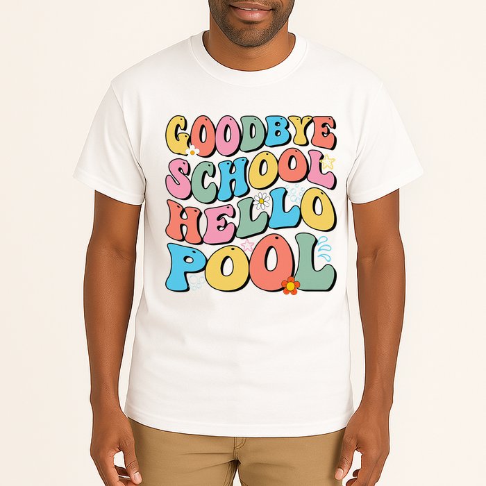 Goodbye School Hello Pool Summer Groovy Last Day Of School Tall T-Shirt