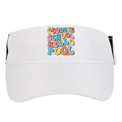 Goodbye School Hello Pool Summer Groovy Last Day Of School Adult Drive Performance Visor
