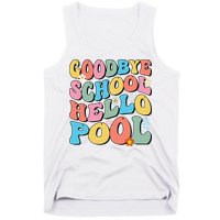 Goodbye School Hello Pool Summer Groovy Last Day Of School Tank Top