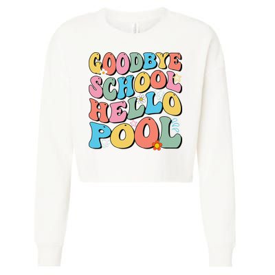 Goodbye School Hello Pool Summer Groovy Last Day Of School Cropped Pullover Crew