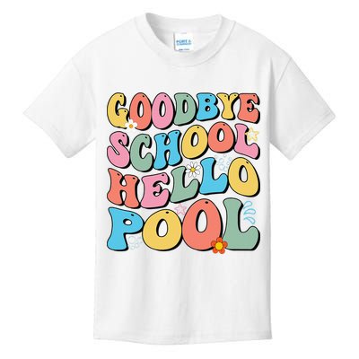 Goodbye School Hello Pool Summer Groovy Last Day Of School Kids T-Shirt