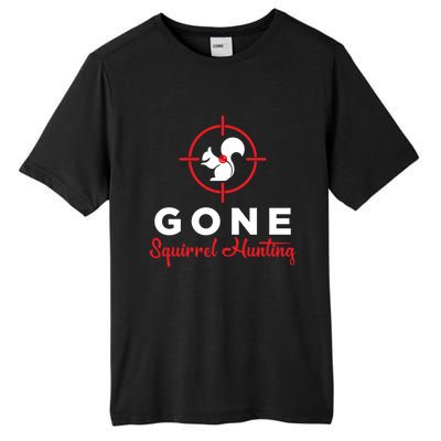 Gone Squirrel Hunting Hunter Gift Tall Fusion ChromaSoft Performance T-Shirt