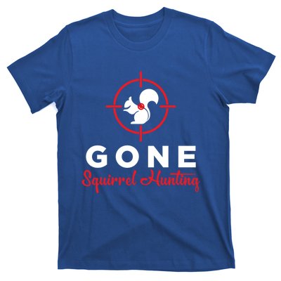 Gone Squirrel Hunting Hunter Gift T-Shirt