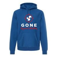 Gone Squirrel Hunting Hunter Gift Premium Hoodie