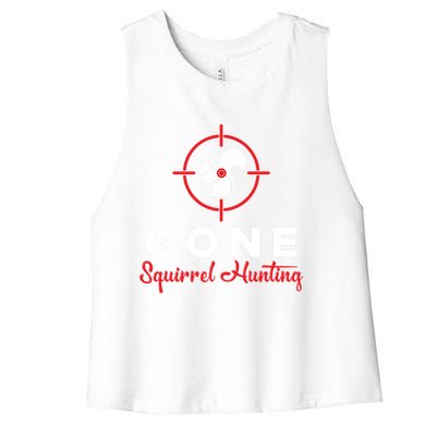 Gone Squirrel Hunting Hunter Gift Women's Racerback Cropped Tank