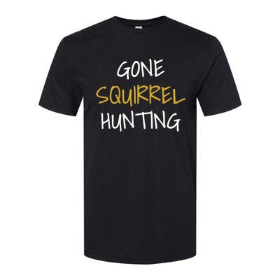 Gone Squirrel Hunting Gift Softstyle CVC T-Shirt