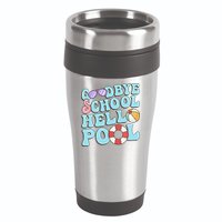 Goodbye School Hello Pool Summer Break Last Day of School 16oz Travel Tumbler