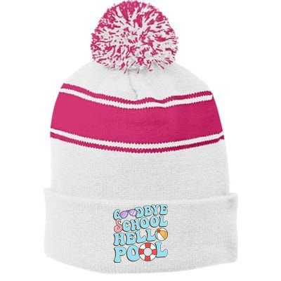 Goodbye School Hello Pool Summer Break Last Day of School Stripe Pom Pom Beanie