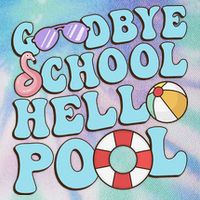 Goodbye School Hello Pool Summer Break Last Day of School Legacy Tie Dye Trucker Hat