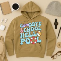 Goodbye School Hello Pool Summer Break Last Day of School Hoodie