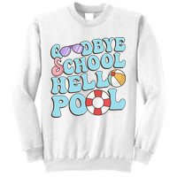 Goodbye School Hello Pool Summer Break Last Day of School Sweatshirt