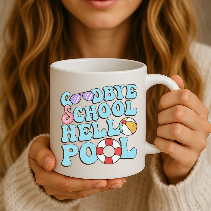 Goodbye School Hello Pool Summer Break Last Day of School Mug