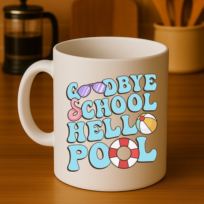Goodbye School Hello Pool Summer Break Last Day of School Mug