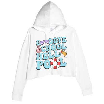 Goodbye School Hello Pool Summer Break Last Day of School Crop Fleece Hoodie