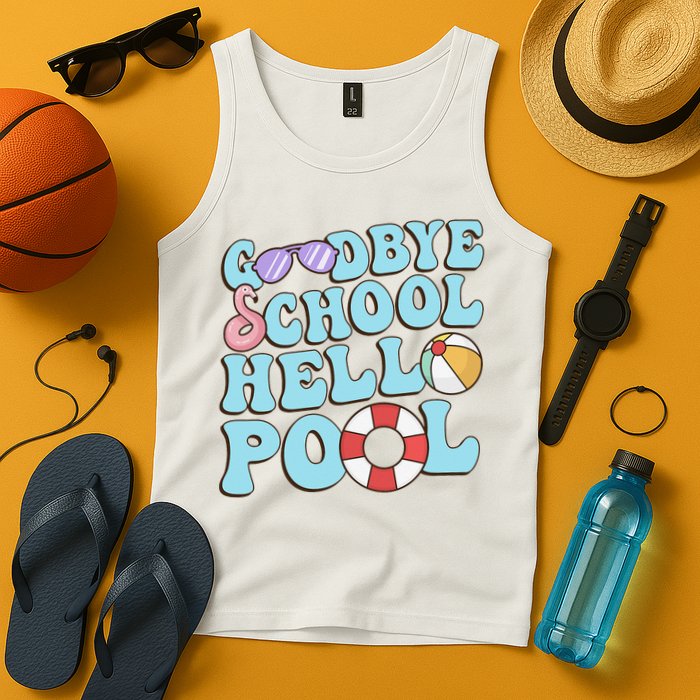 Goodbye School Hello Pool Summer Break Last Day of School Tank Top