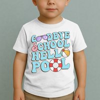 Goodbye School Hello Pool Summer Break Last Day of School Toddler T-Shirt