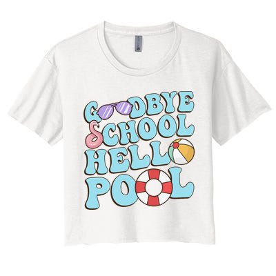 Goodbye School Hello Pool Summer Break Last Day of School Crop Top