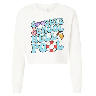 Goodbye School Hello Pool Summer Break Last Day of School Cropped Pullover Crew