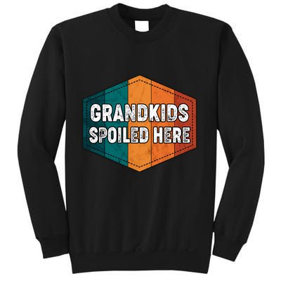 Grandkids Spoiled Here Sweatshirt