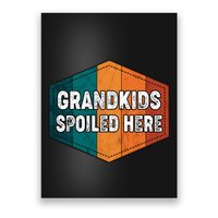 Grandkids Spoiled Here Poster