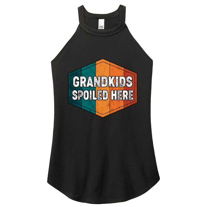Grandkids Spoiled Here Women's Perfect Tri Rocker Tank