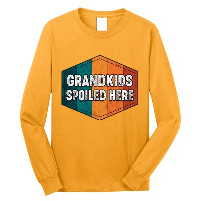 Grandkids Spoiled Here Long Sleeve Shirt