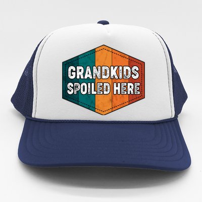 Grandkids Spoiled Here Trucker Hat